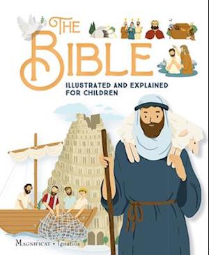 The Bible Illustrated and Explained for Children