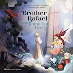 Brother Rafael and the Rainy-Day Devils