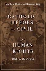 Catholic Heroes of Civil and Human Rights