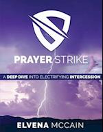 Prayer Strike: A Deep Dive into Electrifying Intercession 