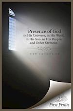 The Presence of God in His Universe, in His Word, in His Son, in His People