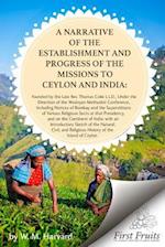 A Narrative of the Establishment and Progress of the Mission to Ceylon and India