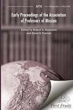 Early Proceedings of the Association of Professors of Mission