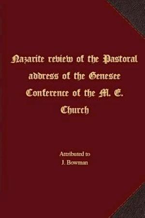 Nazarite Review of the Pastoral Address of the Genesee Conference of the M. E. Church