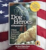 Dog Heroes of September 11th: A Tribute to America's Search and Rescue Dogs