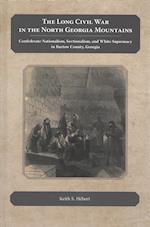 Hebert, K:  The Long Civil War in the North Georgia Mountain