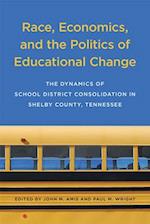 Race, Economics, and the Politics of Educational Change