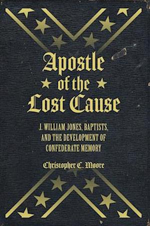 Apostle of the Lost Cause