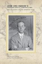 John DOS Passos's Transatlantic Chronicling