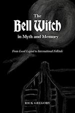 The Bell Witch in Myth and Memory