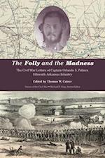 The Folly and the Madness