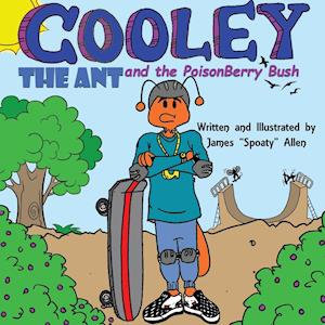 Cooley the Ant and the Poisonberry Bush