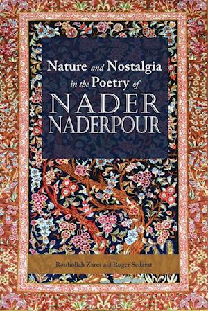 Nature and Nostalgia in the Poetry of Nader Naderpour