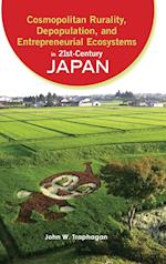 Cosmopolitan Rurality, Depopulation, and Entrepreneurial Ecosystems in 21st-Century Japan 