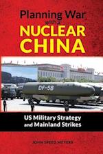 Planning War with a Nuclear China