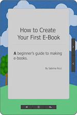 How to Create Your First Ebook