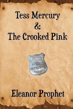 Tess Mercury and the Crooked Pink