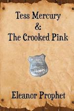 Tess Mercury and the Crooked Pink