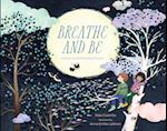 Breathe and be