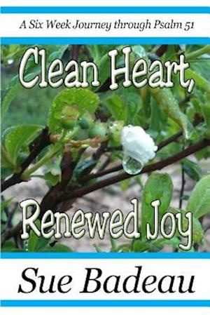 Clean Heart, Renewed Joy