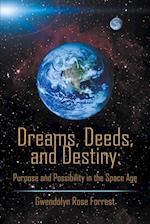 Dreams, Deeds, and Destiny