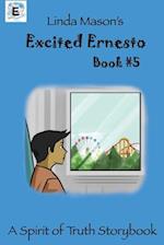 Excited Ernesto: Book # 5 