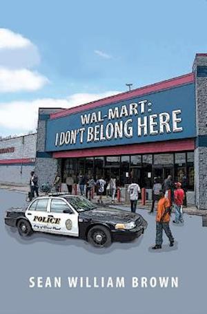Wal-Mart : I Don't Belong Here