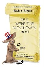 If I Were the President's Dog!