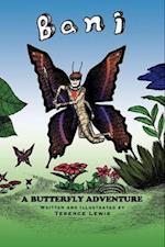 Bani A Butterfly Adventure