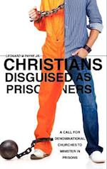 Christians Disguised as Prisoners