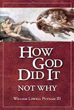 How God Did It, Not Why