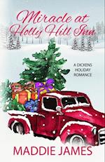 Miracle at Holly Hill Inn: A Dickens Holiday Romance 