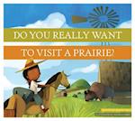 Dyrwtv a Prairie?