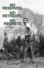 No Reserves, No Retreats, No Regrets