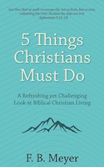 5 Things Christians Must Do