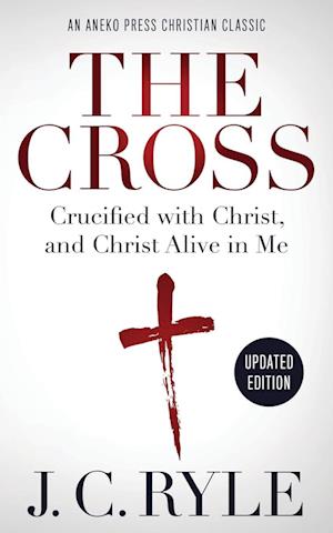 The Cross [Annotated, Updated]