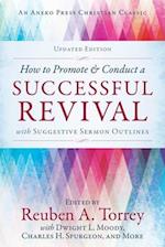 How to Promote & Conduct a Successful Revival: With Suggestive Sermon Outlines 