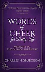 Words of Cheer for Daily Life: Messages to Encourage the Heart 