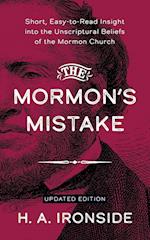The Mormon's Mistake: Short, Easy-to-Read Insight into the Unscriptural Beliefs of the Mormon Church 