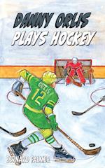 Danny Orlis Plays Hockey 