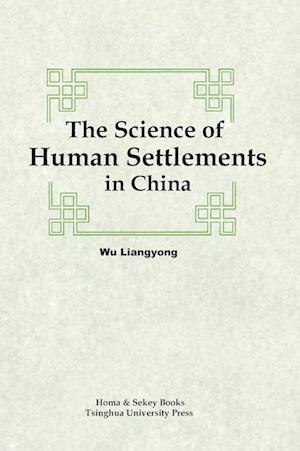 The Science of Human Settlements in China