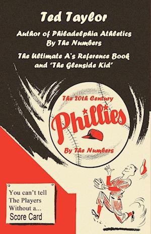 The 20th Century Phillies by the Numbers