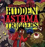 Adventures of the Hidden Asthma Triggers