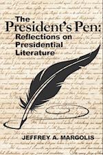 THE PRESIDENT'S PEN: REFLECTIONS ON PRESIDENTIAL LITERATURE 