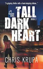 Tall Dark Heart: A Thrilling Detective Murder Mystery 
