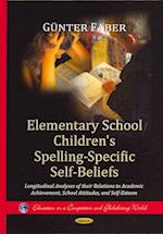 Elementary School Children's Spelling-Specific Self-Beliefs