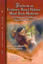 Textbook on Evidence-Based Holistic Mind-Body Medicine