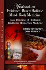 Textbook on Evidence-Based Holistic Mind-Body Medicine