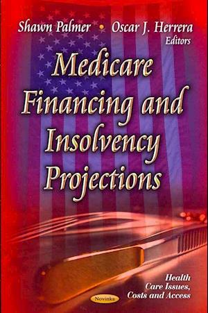 Medicare Financing & Insolvency Projections