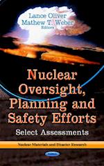 Nuclear Oversight, Planning & Safety Efforts